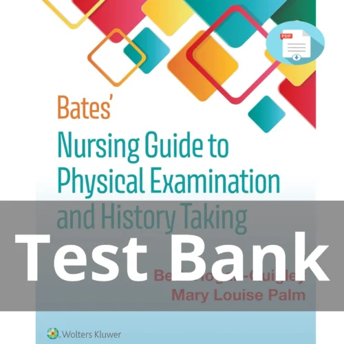 Test Bank For Bates' Nursing Guide To Physical Examination And History Taking Third Edition Beth Hogan Quigley
