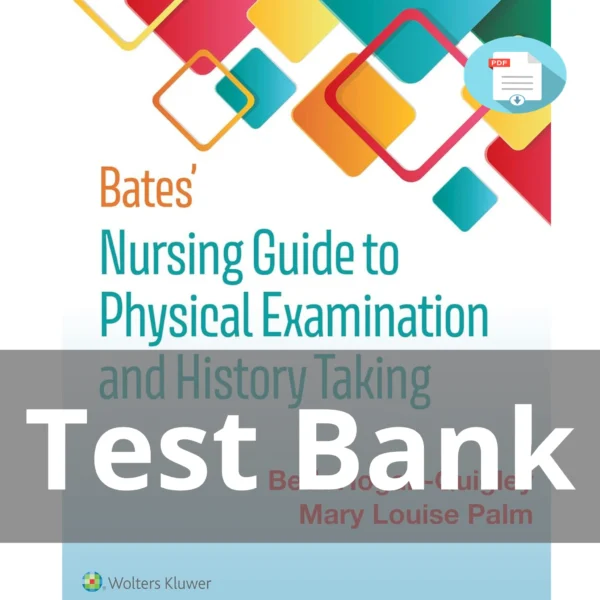 Test Bank For Bates' Nursing Guide To Physical Examination And History Taking Third Edition Beth Hogan Quigley