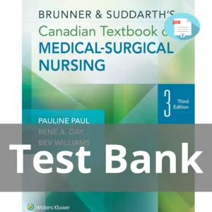 Test Bank For Brunner & Suddarth's Canadian Textbook Of Medical Surgical Nursing Third Edition Pauline Paul Test Bank For Brunner And Suddarth's Canadian Textbook Of Medical Surgical Nursing 4th Edition Mohamed El Hussein