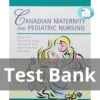 Test Bank For Canadian Maternity And Pediatric Nursing Jean Chow Christine A