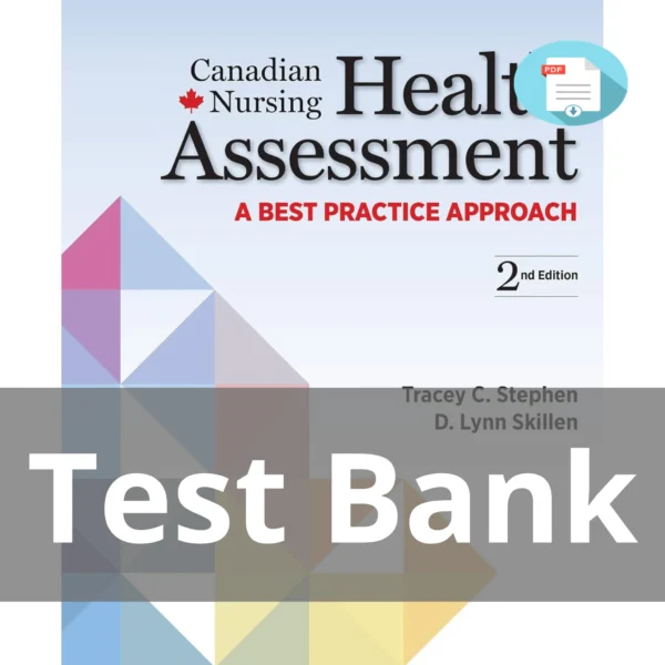 Test Bank For Canadian Nursing Health Assessment A Best Practice Approach 2nd Edition Tracey C. Stephen