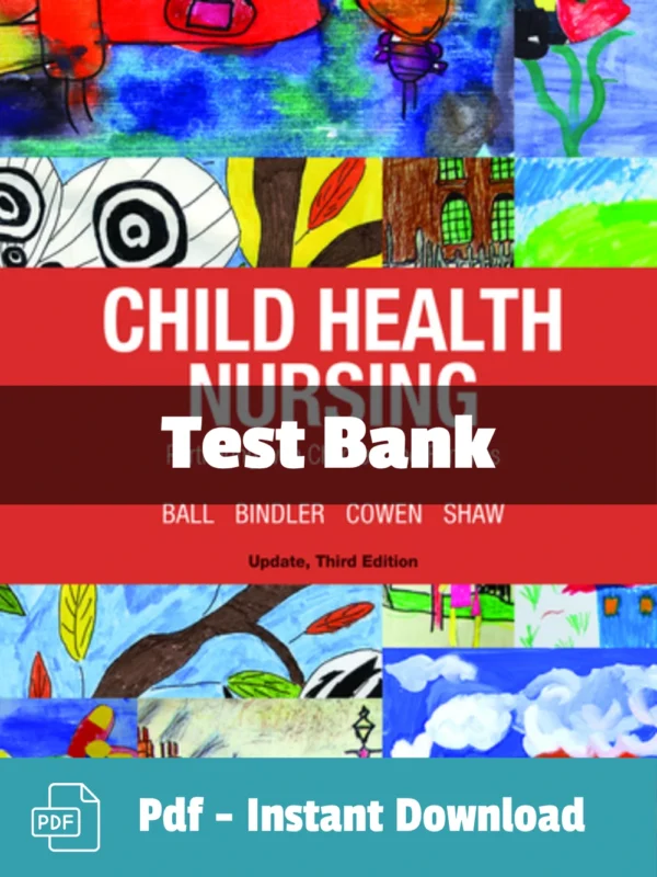 Test Bank For Child Health Nursing Updated Edition 3rd Edition Jane W. Ball Test Bank For Child Health Nursing Updated Edition 3rd Edition Jane W. Ball