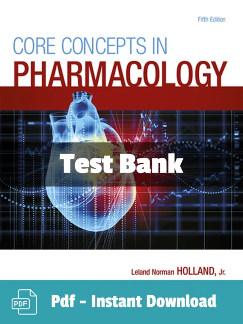 Test Bank For Core Concepts In Pharmacology 5th Edition Leland Norman Holland