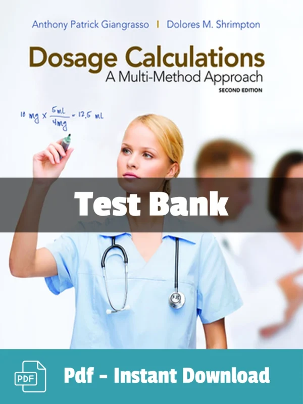 Test Bank For Dosage Calculations A Multi Method Approach 2nd Edition Anthony Giangrasso