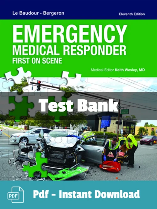 Test Bank For Emergency Medical Responder First On Scene 11th Edition Chris Le Baudour Test Bank For Emergency Medical Responder First On Scene 11th Edition Chris Le Baudour