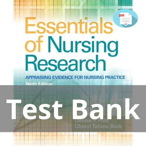 Test Bank For Essentials Of Nursing Research Appraising Evidence For Nursing Practice 9th Edition Denise F. Polit