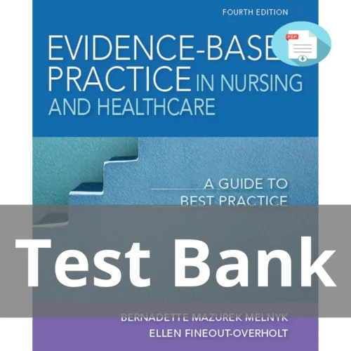 Test Bank For Evidence Based Practice In Nursing And Healthcare A Guide To Best Practice 4th Edition Bernadette Mazurek Melnyk