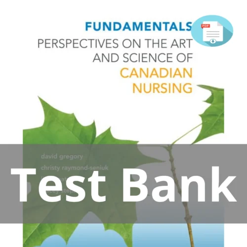 Test Bank For Fundamentals Perspectives On The Art And Science Of Canadian Nursing David Gregory Test Bank For Fundamentals Perspectives On The Art And Science Of Canadian Nursing David Gregory