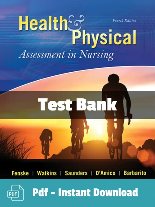 Test Bank For Health & Physical Assessment In Nursing 4th Edition Cynthia Fenske