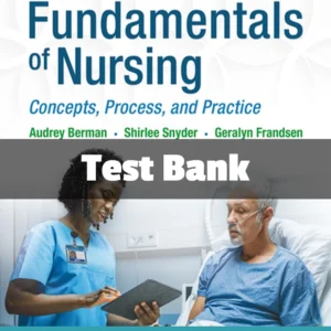 Test Bank For Kozier & Erb's Fundamentals Of Nursing Concepts Process And Practice 11th Edition Audrey T. Berman Test Bank For Math Basics For The Health Care Professional 5th Edition Michele Lesmeister