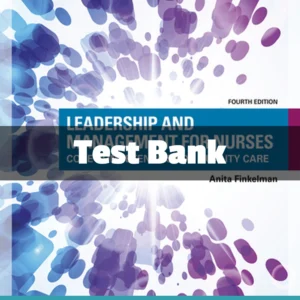Test Bank For Nursing In Today's World Trends Issues And Management 12th Edition Amy Stegen Buckway