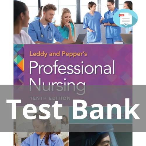 Test Bank For Leddy & Pepper's Professional Nursing 10th Edition Lucy J. Hood