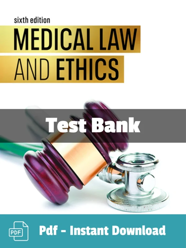 Test Bank For Medical Law And Ethics 6th Edition Bonnie F. Fremgen