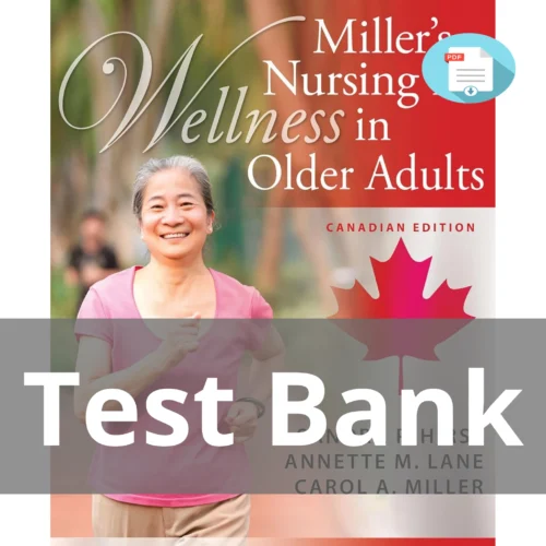 Test Bank For Miller's Nursing For Wellness In Older Adults Canadian Edition Sandra P. Hirst