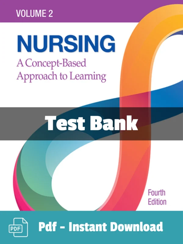 Test Bank For Nursing A Concept Based Approach To Learning Volume 2 4th Edition
