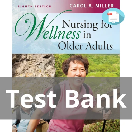 Test Bank For Nursing For Wellness In Older Adults Eighth Edition Carol A. Miller