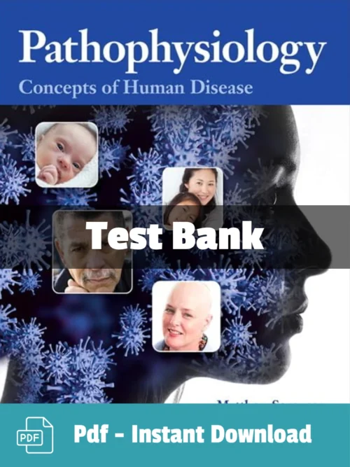 Test Bank For Pathophysiology Concepts Of Human Disease 1st Edition Matthew Sorenson