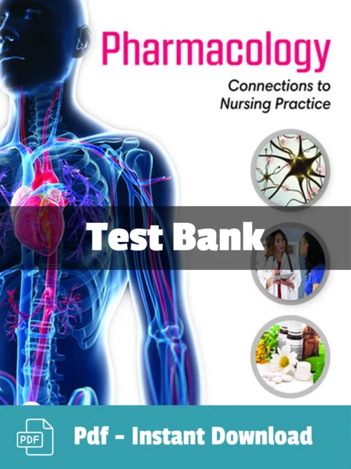 Test Bank For Pharmacology Connections To Nursing Practice 5th Edition Michael P. Adams
