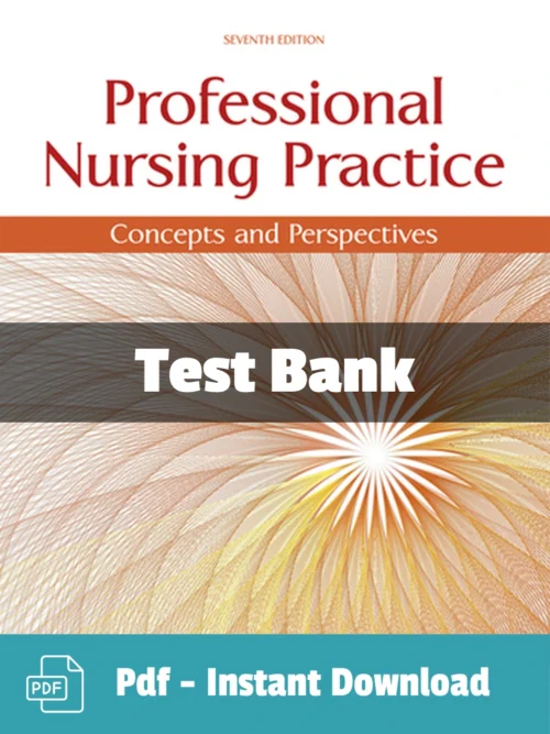 Test Bank For Professional Nursing Practice Concepts And Perspectives 7th Edition Kathy Blais