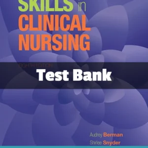 Test Bank For Skills In Clinical Nursing 8th Edition Audrey T. Berman Test Bank For Nursing A Concept Based Approach To Learning Volume 2 4th Edition
