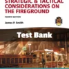 Test Bank For Strategic & Tactical Considerations On The Fireground 4th Edition Jim Smith