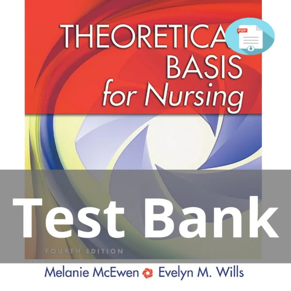 Test Bank For Theoretical Basis For Nursing 4th Edition Melanie Mcewen