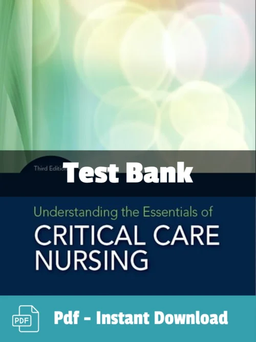 Test Bank For Understanding The Essentials Of Critical Care Nursing 3rd Edition Kathleen Perrin